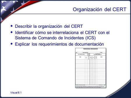 Organización del CERT Describir la organización del CERT