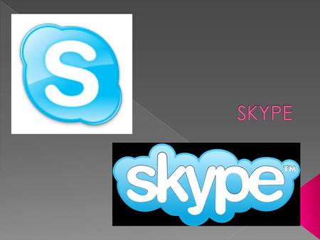  Skype es un software que permite que todo el mundo se comunique. Millones de personas y empresas ya usan Skype para hacer llamadas y videollamadas.