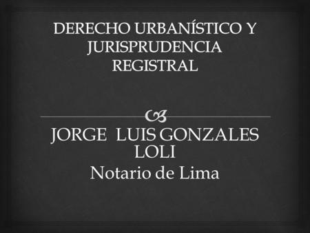 DERECHO URBANÍSTICO Y JURISPRUDENCIA REGISTRAL
