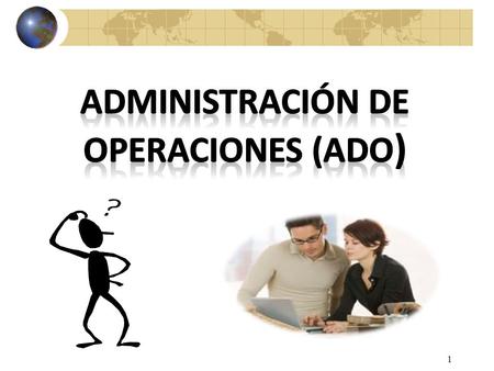Administración de Operaciones (ADO)
