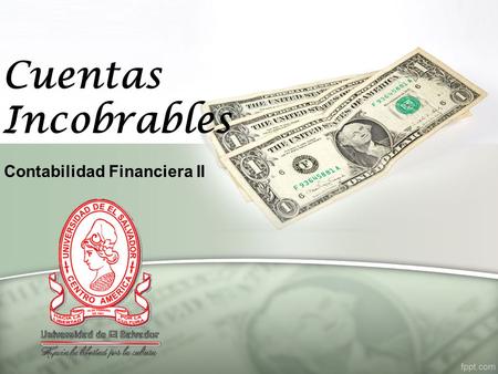 Cuentas Incobrables Contabilidad Financiera II.