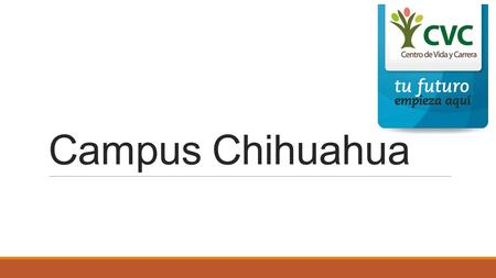 Campus Chihuahua. Taller 7 - Inducción a la vida profesional.