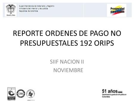 REPORTE ORDENES DE PAGO NO PRESUPUESTALES 192 ORIPS SIIF NACION II NOVIEMBRE.