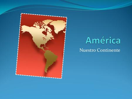 Nuestro Continente América Central Guatemala Belice El Salvador Honduras Nicaragua Costa Rica Panamá.