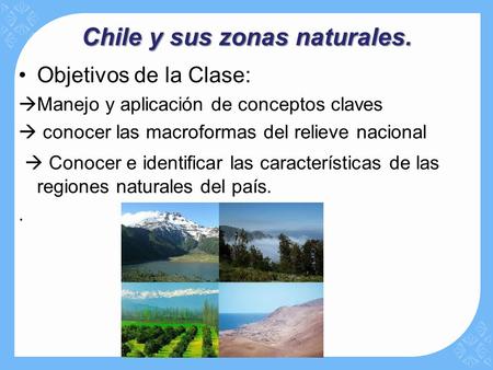 Chile y sus zonas naturales.