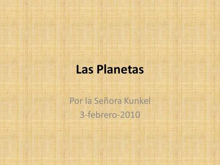Las Planetas Por la Señora Kunkel 3-febrero-2010.