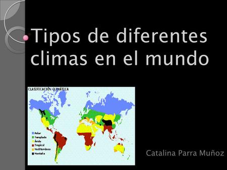 Tipos de diferentes climas en el mundo
