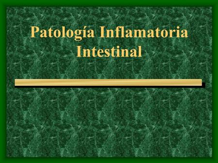 Patología Inflamatoria Intestinal