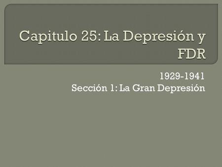 1929-1941 Sección 1: La Gran Depresión.  Acciones  Mercado de acciones  Bolsa.