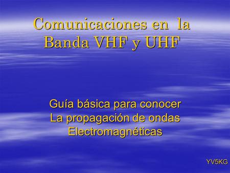 Comunicaciones en la Banda VHF y UHF