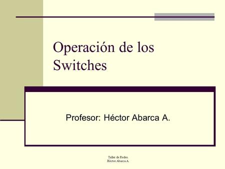 Operación de los Switches