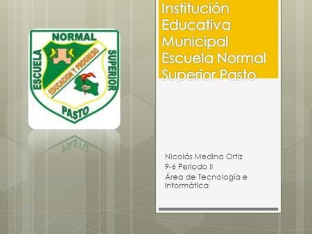 Nicolás Medina Ortiz 9-6 Periodo II Área de Tecnología e Informática.