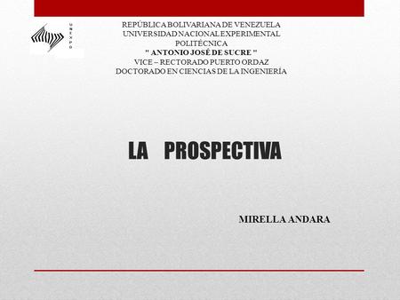 LA PROSPECTIVA MIRELLA ANDARA REPÚBLICA BOLIVARIANA DE VENEZUELA