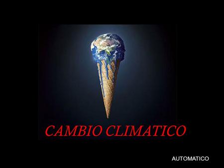 CAMBIO CLIMATICO AUTOMATICO CAMBIO CLIMATICO.