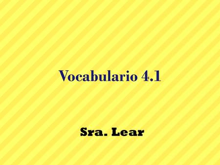 Vocabulario 4.1 Sra. Lear. airport bank cafe.