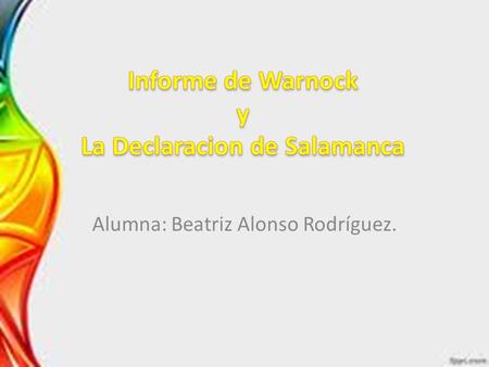 Informe de Warnock y La Declaracion de Salamanca