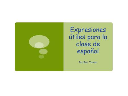 Expresiones útiles para la clase de español