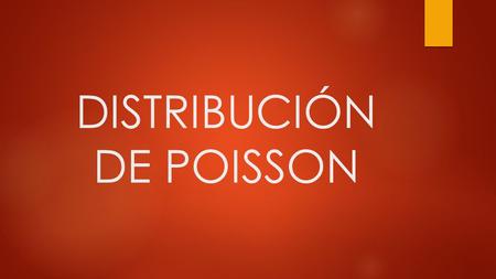 DISTRIBUCIÓN DE POISSON