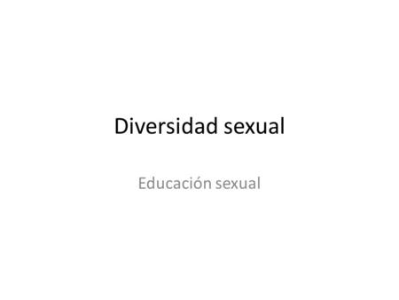 Diversidad sexual Educación sexual.