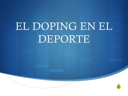 EL DOPING EN EL DEPORTE.
