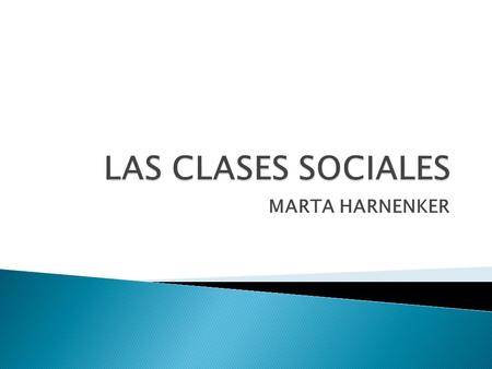 LAS CLASES SOCIALES MARTA HARNENKER.