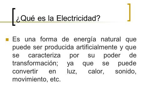¿Qué es la Electricidad?