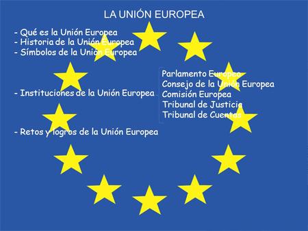LA UNIÓN EUROPEA - Qué es la Unión Europea