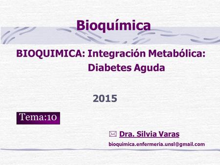 BIOQUIMICA: Integración Metabólica: Diabetes Aguda