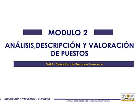 MODULO 2 ANÁLISIS,DESCRIPCIÓN Y VALORACIÓN DE PUESTOS