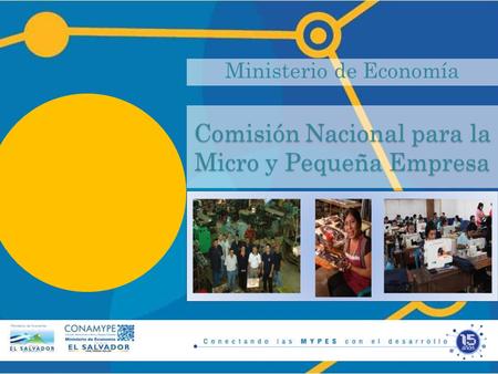 Ministerio de Economía Comisión Nacional para la Micro y Pequeña Empresa.