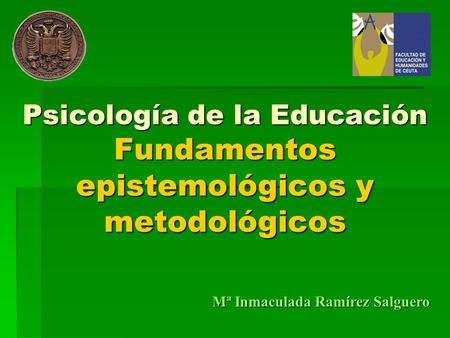 Psicología de la Educación Fundamentos epistemológicos y metodológicos