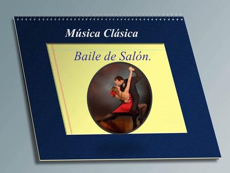 Música Clásica Baile de Salón..