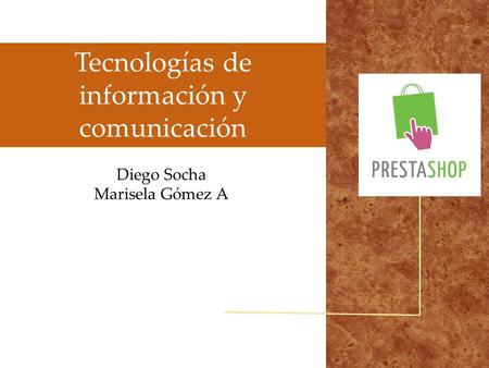 Company Name Here Diego Socha Marisela Gómez A Tecnologías de información y comunicación.