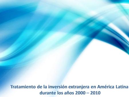 Tratamiento de la inversión extranjera en América Latina