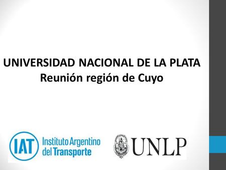 UNIVERSIDAD NACIONAL DE LA PLATA Reunión región de Cuyo.