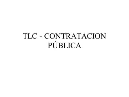 TLC - CONTRATACION PÚBLICA
