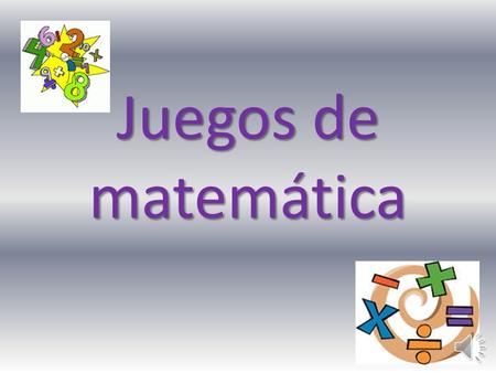 Juegos de matemática.