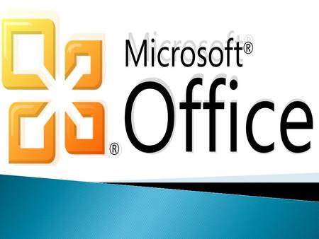 Microsoft Office El Microsoft office, es una serie de herramientas destinadas al uso y manejo de los oficinistas y estudiantes, es utilizado por casi.