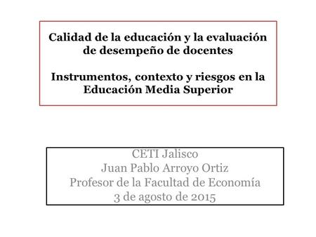 Juan Pablo Arroyo Ortiz Profesor de la Facultad de Economía