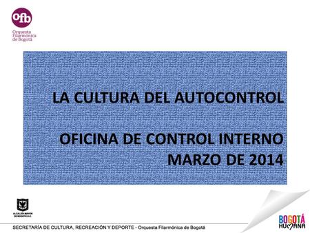 LA CULTURA DEL AUTOCONTROL OFICINA DE CONTROL INTERNO MARZO DE 2014