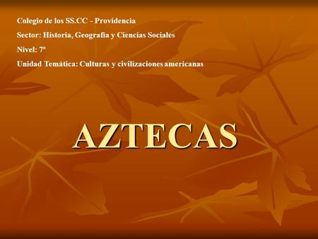 AZTECAS Colegio de los SS.CC - Providencia