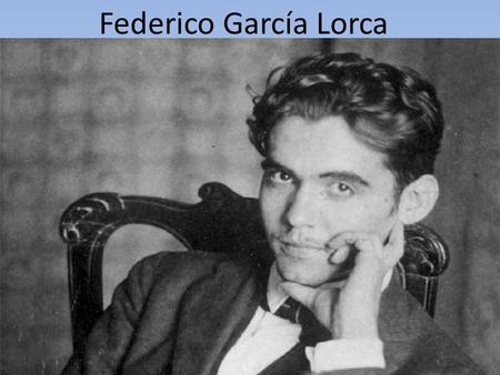 Federico García Lorca. Ultimo del siglo XIX, principio del siglo XX Rechazo de tradición, libertad de expresión, radicalismo, surrealismo Karl Marx y.