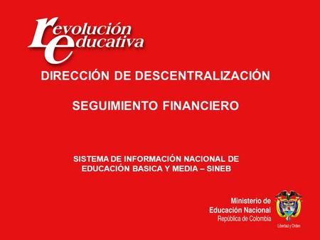 DIRECCIÓN DE DESCENTRALIZACIÓN SEGUIMIENTO FINANCIERO