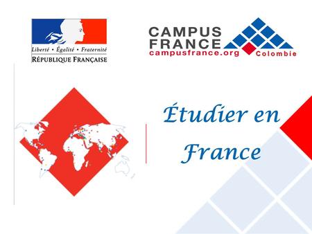 Étudier en France Colombie. Agencia francesa para la promoción de la educación superior en Francia 113 oficinas en 80 países Colombie.