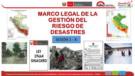 MARCO LEGAL DE LA GESTIÓN DEL RIESGO DE DESASTRES