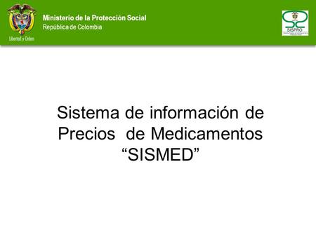 Sistema de información de Precios de Medicamentos “SISMED”