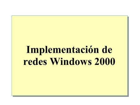 Implementación de redes Windows 2000