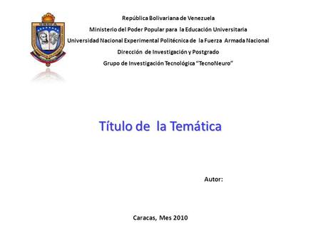 República Bolivariana de Venezuela Ministerio del Poder Popular para la Educación Universitaria Universidad Nacional Experimental Politécnica de la Fuerza.
