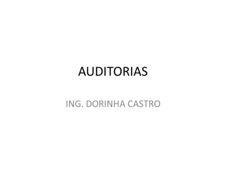 AUDITORIAS ING. DORINHA CASTRO.