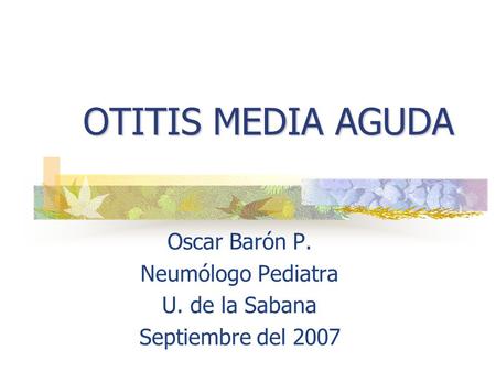 Oscar Barón P. Neumólogo Pediatra U. de la Sabana Septiembre del 2007